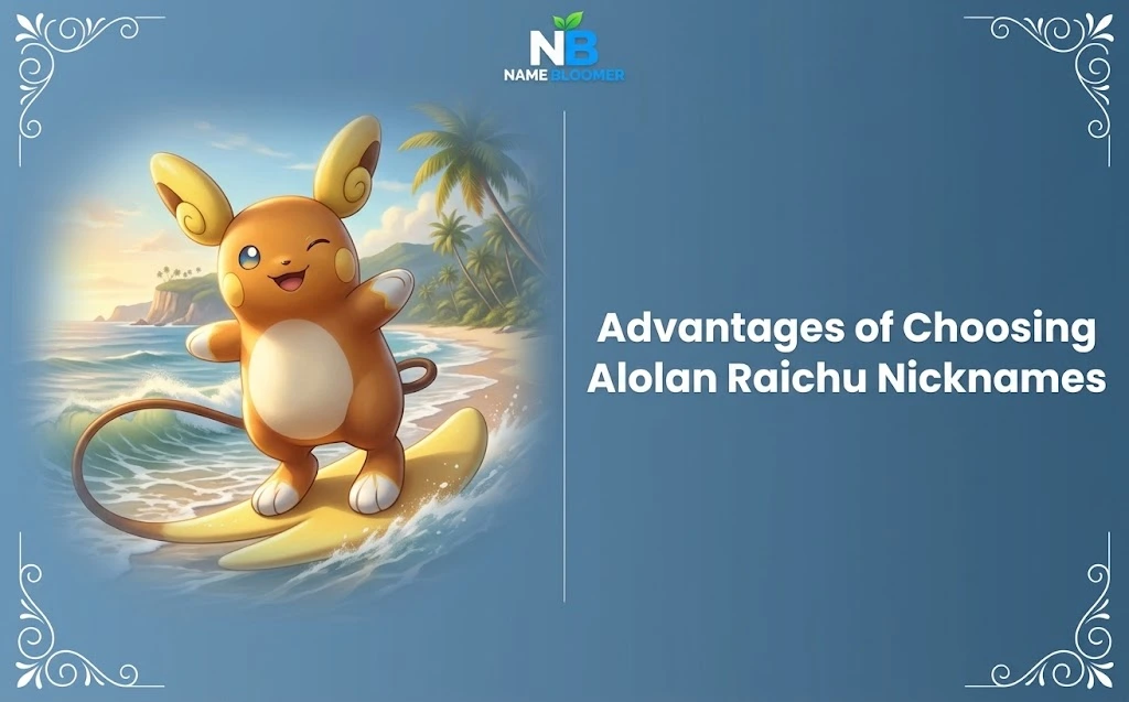 Advantages of Choosing Alolan Raichu Nicknames