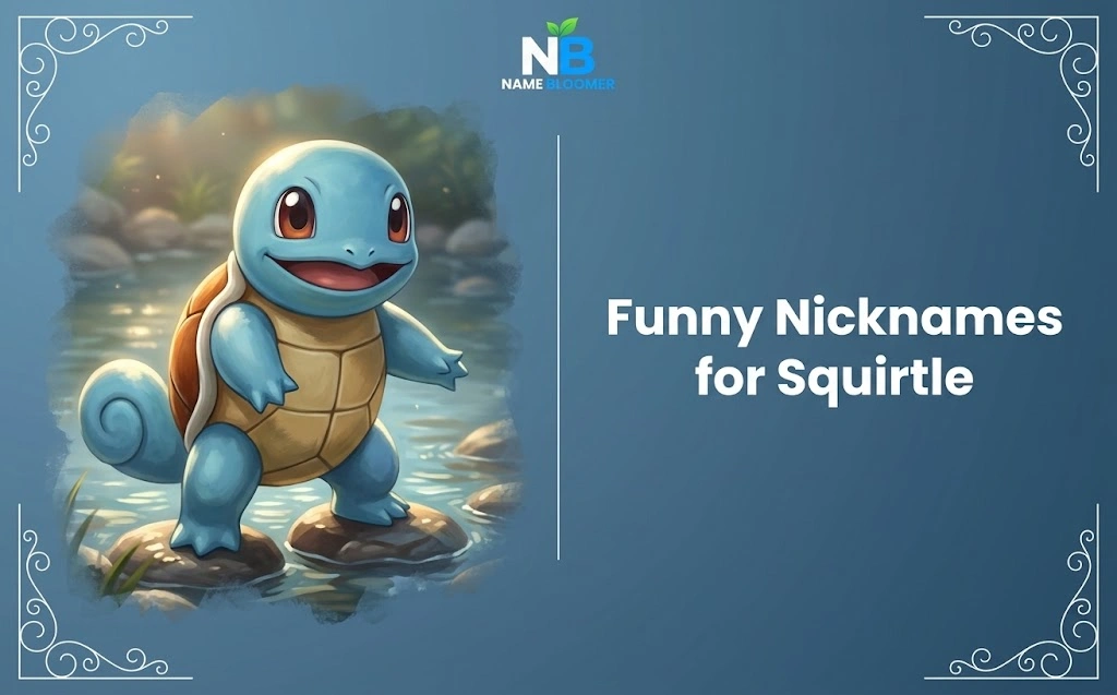 Benefits of Choosing Funny Nicknames for Squirtle