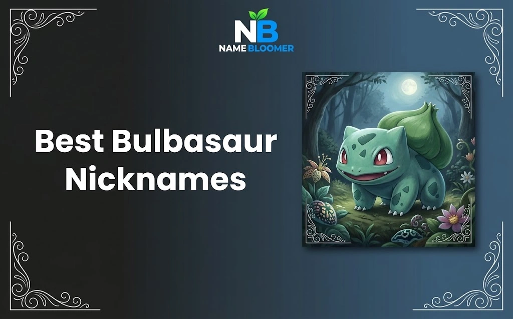Best Bulbasaur Nicknames