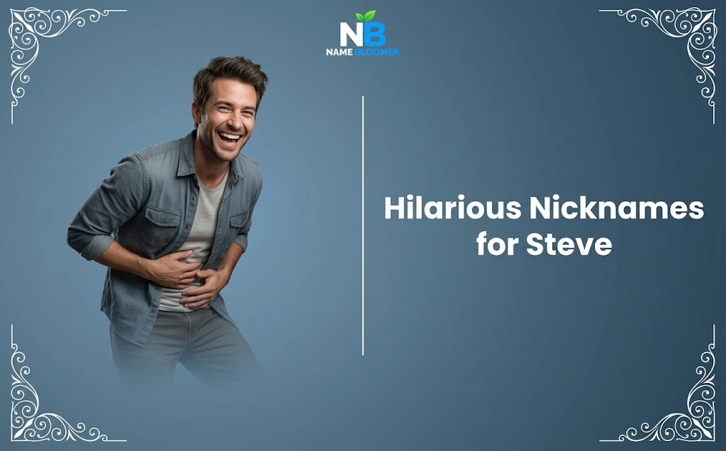 Hilarious Nicknames for Steve