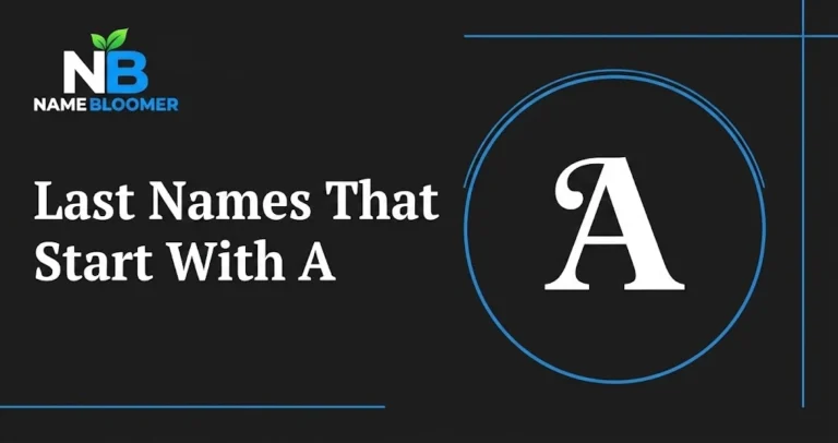 380+ Timeless Last Names That Start With A (With Meanings) Last Names That Start With A