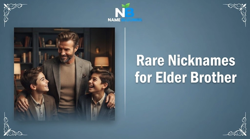 Rare Nicknames for Elder Brother