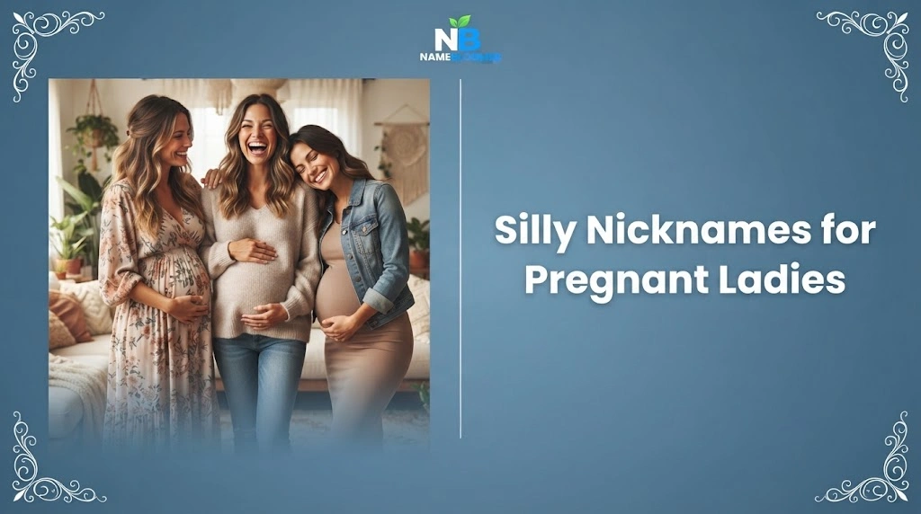 Silly Nicknames for Pregnant Ladies