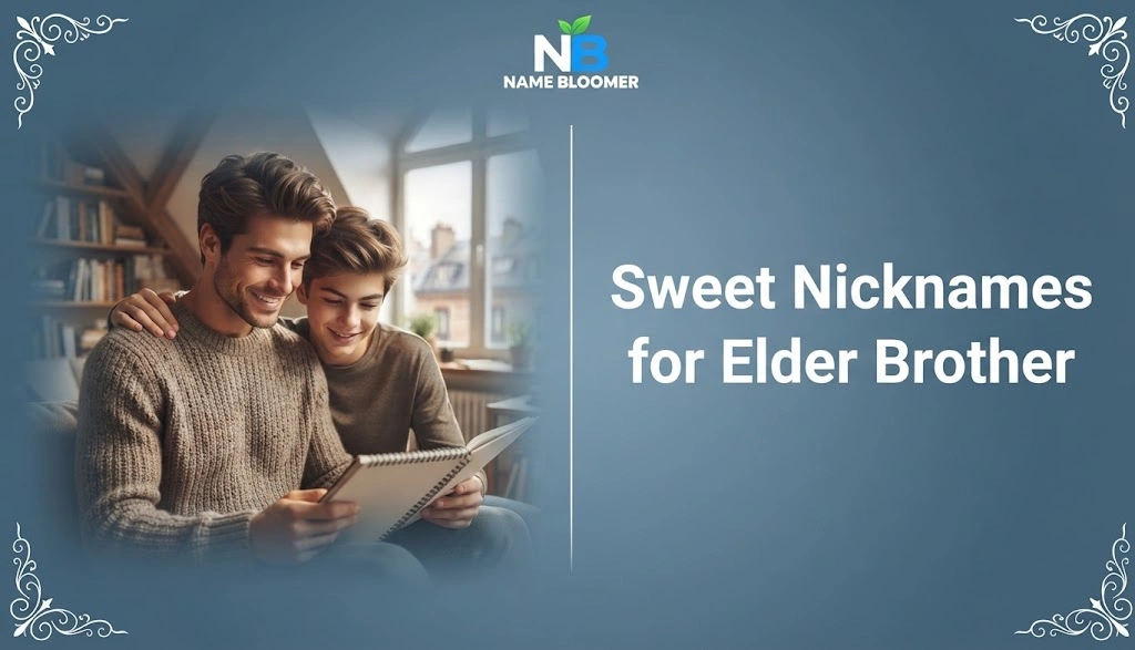 Sweet Nicknames for Elder Brother